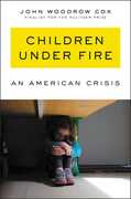Children Under Fire: An American Crisis 
