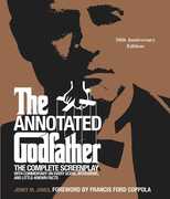 The Annotated Godfather: 50th Anniversary Edition The Complete Screenplay, Commentary on Every Scene, Interviews, and Little-Known Facts