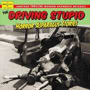 Horror Asparagus Stories , Driving Stupid