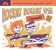 Rockin Rollin Usa 1: Canada (Various Artists) , Various Artists