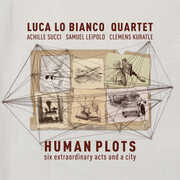 Human Plots , Luca Quartet Lo Bianco