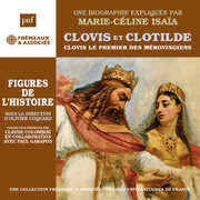 Clovis Et Clotilde Clovis Le Premier Merovingien , Marie-Celine Isaia