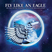 Fly Like an Eagle: A Tribute To Steve Miller Band (Various Artists) , Various Artists