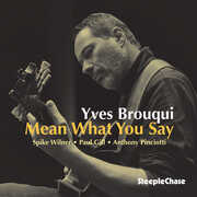 Mean What You Say , Yves Brouqui