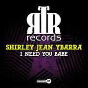 I Need You Babe , Shirley Jean Ybarra