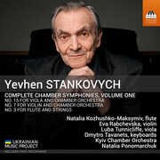 Yevhen Stankovych: Complete Chamber Symphonies, Vol. 1 , Eva Rabchevska