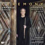 Prokofiev, Rouse, Hosokawa , Emmanuel Pahud