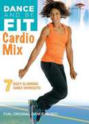 Dance and Be Fit: Cardio Mix 