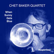 When Sunny Get Blue , Chet Baker