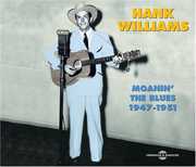 Moanin' the Blues-1947-51 , Hank Williams