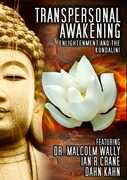 Transpersonal Awakening: Enlightenment and the Kundalini , Dr. Malcolm Wally