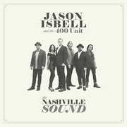 The Nashville Sound , Jason Isbell & the 400 Unit