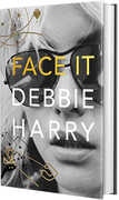 Face It , Debbie Harry