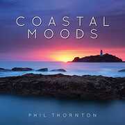 Coastal Moods , Phil Thornton