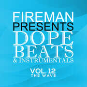 Fireman Presents Dope Beats And InstrumentalS 12 The Wave (Various Artists) , Various Artists