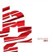 Jazz In Latvia 2021 (Various Artists) , Various Artists