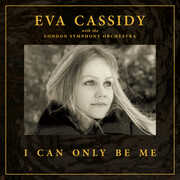 I Can Only Be Me , Eva Cassidy