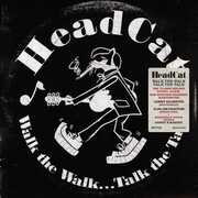Walk the Walk... Talk the Talk , HeadCat