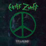 Tweaked , Enuff Z'nuff