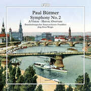 Buttner: Symphony No. 2; A Vision; Heroic Overture , Brandenburgisches Staatsorchester Frankfurt