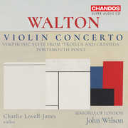 Walton: Violin Concerto; Portsmouth Point; Suite from Troilus & Cressida , Charlie Lovell-Jones