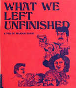 What We Left Unfinished