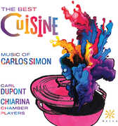 The Best Cuisine - Music of Carlos Simon , Chiarina Chamber Players