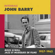 Integrale John Barry - Rock n’Roll, Jazz & Musiques de Films 1957-1962 , John Barry
