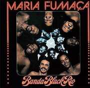 MARIA FUMACA , Banda Black Rio