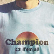 Chill 'Em All , Champion