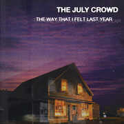 The Way That I Felt Last Year , July Crowd