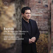 Bartok: The Miraculous Mandarin & Concerto for Orchestra , Cristian Macelaru