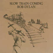 Slow Train Coming , Bob Dylan