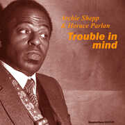 Trouble In Mind , Archie Shepp & Horace Parlan