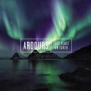 Last Place On Earth , Ardours