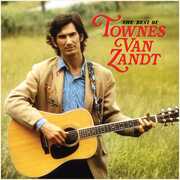 Best Of Townes Van Zandt , Townes Van Zandt