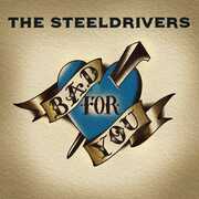 Bad For You , SteelDrivers