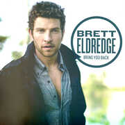 Bring You Back , Brett Eldredge