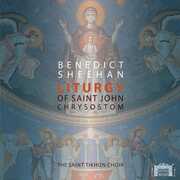 Liturgy of St John Chrysostom , The Saint Tikhon Choir  Sheehan