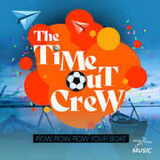 Row, Row, Row Your Boat , Time-Out Crew