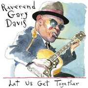 Let Us Get Together , Rev. Gary Davis