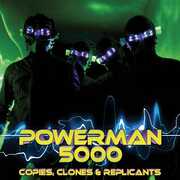 Copies, Clones & Replicants , Powerman 5000