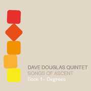 Songs Of Ascent: Book 1 - Degrees , Dave Douglas