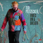 Vibes on a Breath , Ted Piltzecker