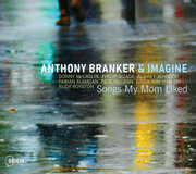Songs My Mom Liked , Anthony Branker