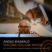 Khumalo: Tracing Hollow Traces , Wet Ink Ensemble