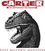 Post Historic Monsters - 2024 Remaster , Carter the Unstoppable Sex Machine