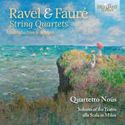 Ravel & Faure: String Quartets , Quartetto Nous