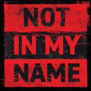 Not in My Name , Archive