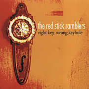 Right Key, Wrong Keyhole , Red Stick Ramblers